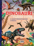 Dinosauři - Vládci světa a další prehistorická zvířata Dinosauři - Vládci světa a další prehistorická zvířata