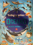 Velký atlas oceánů - Objevuj mořský svět Velký atlas oceánů - Objevuj mořský svět