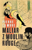 Maliar z Moulin Rouge Maliar z Moulin Rouge