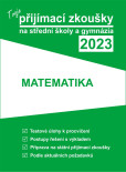 Tvoje přijímací zkoušky 2023 na střední školy a gymnázia: Matematika Tvoje přijímací zkoušky 2023 na střední školy a gymnázia: Matematika