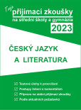 Tvoje přijímací zkoušky 2023 na střední školy a gymnázia: Český jazyk a literatura Tvoje přijímací zkoušky 2023 na střední školy a gymnázia: Český jazyk a literatura