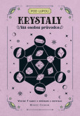 Krystaly - Váš osobní průvodce Krystaly - Váš osobní průvodce