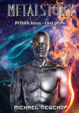 Metalstory - Příběh kovu 1 Metalstory - Příběh kovu 1