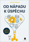 Od nápadu k úspěchu - Jak nadchnout lidi pro své myšlenky Od nápadu k úspěchu - Jak nadchnout lidi pro své myšlenky