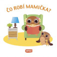 Čo robí mamička? Čo robí mamička?