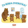 Čo robia zvieratká? Čo robia zvieratká?