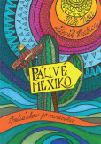 Pálivé Mexiko: Indiánkou po moravsku Pálivé Mexiko: Indiánkou po moravsku