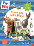 Pip and Posy: Come On, Let´s Play! Pip and Posy: Come On, Let´s Play!