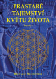 Prastaré tajemství květu života - sv.1 Prastaré tajemství květu života - sv.1