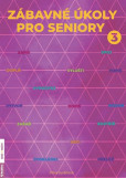 Zábavné úkoly pro seniory 3 Zábavné úkoly pro seniory 3