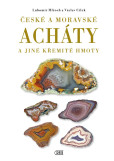 České a moravské acháty a jiné křemité hmoty České a moravské acháty a jiné křemité hmoty