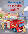 Ako funguje hasičské auto? Ako funguje hasičské auto?