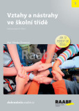 Vztahy a nástrahy ve školní třídě Vztahy a nástrahy ve školní třídě