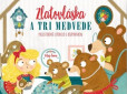Zlatovláska a tri medvede - priestorové leporelo Zlatovláska a tri medvede - priestorové leporelo