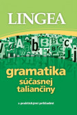 Gramatika súčasnej taliančiny - 2. vydanie Gramatika súčasnej taliančiny - 2. vydanie