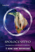 Spoločenstvo - Tajomstvo havraních krídel Spoločenstvo - Tajomstvo havraních krídel