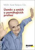 Úsměv a smích u pomáhajících profesí Úsměv a smích u pomáhajících profesí
