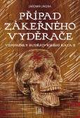Případ zákeřného vyděrače - Vzpomínky budějovického kata II. Případ zákeřného vyděrače - Vzpomínky budějovického kata II.