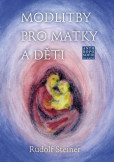 Modlitby pro matky a děti Modlitby pro matky a děti