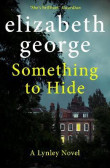Something to Hide : Inspector Lynley 21 Something to Hide : Inspector Lynley 21