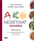 Ako nediétovať - Kuchárka Ako nediétovať - Kuchárka