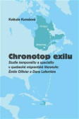 Chronotop exilu - Studie temporality a spaciality v quebecké migrantské literatuře: Émile Ollivier a Dany Laferriere Chronotop exilu - Studie temporality a spaciality v quebecké migrantské literatuře: Émile Ollivier a Dany Laferriere