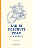 Jak si postavit kolo (za víkend) Jak si postavit kolo (za víkend)