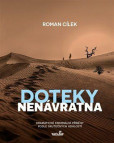Doteky nenávratna - Dramatické kriminální příběhy podle skutečných událostí Doteky nenávratna - Dramatické kriminální příběhy podle skutečných událostí