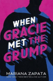 When Gracie Met The Grump When Gracie Met The Grump