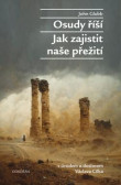 Osudy říší - Jak zajistit naše přežití Osudy říší - Jak zajistit naše přežití