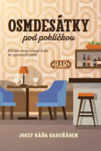 Osmdesátky pod pokličkou - Příběh nespoutané duše ve spoutané době Osmdesátky pod pokličkou - Příběh nespoutané duše ve spoutané době