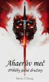 Ahaerův meč – Příběhy jedné družiny Ahaerův meč – Příběhy jedné družiny