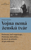 Vojna nemá ženskú tvár (brožovaná) Vojna nemá ženskú tvár (brožovaná)