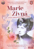 Marie Živná - oběť komunistické zvůle Marie Živná - oběť komunistické zvůle