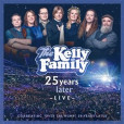 Kelly Family: 25 Years Later, Live - 2 CD Kelly Family: 25 Years Later, Live - 2 CD