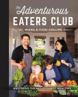 The Adventurous Eaters Club: Mastering the Art of Family Mealtime The Adventurous Eaters Club: Mastering the Art of Family Mealtime