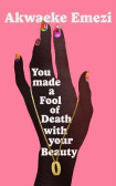 You Made a Fool of Death With Your Beauty You Made a Fool of Death With Your Beauty