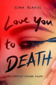 Love You to Death Love You to Death