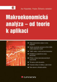 Makroekonomická analýza – od teorie k aplikaci Makroekonomická analýza – od teorie k aplikaci