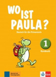 Wo ist Paula? 1 (A1) – Kursbuch Wo ist Paula? 1 (A1) – Kursbuch
