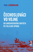 Čechoslováci vo vojne: Od Mníchovského diktátu po železnú oponu Čechoslováci vo vojne: Od Mníchovského diktátu po železnú oponu