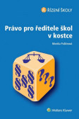 Právo pro ředitele školy v kostce Právo pro ředitele školy v kostce