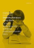 Didaktika literatury: výzvy oboru Didaktika literatury: výzvy oboru
