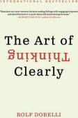 The Art of Thinking Clearly Intl The Art of Thinking Clearly Intl