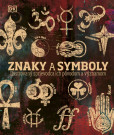 Znaky a symboly: Ilustrovaný sprievodca ich pôvodom a významom Znaky a symboly: Ilustrovaný sprievodca ich pôvodom a významom