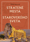 Stratené mestá starovekého sveta Stratené mestá starovekého sveta