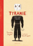 Tyranie: Dvacet lekcí z 20. století v obrazech (ilustrované vydání) Tyranie: Dvacet lekcí z 20. století v obrazech (ilustrované vydání)