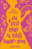 Jak svést dámu na scestí snadno a rychle Jak svést dámu na scestí snadno a rychle