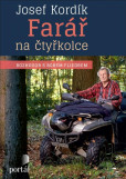 Josef Kordík - Farář na čtyřkolce Josef Kordík - Farář na čtyřkolce
