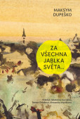 Za všechna jablka světa… Za všechna jablka světa…
